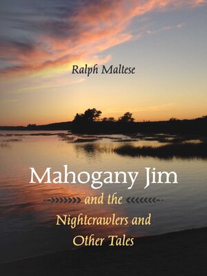 cover image of Mahogany Jim and the Nightcrawlers and Other Tales